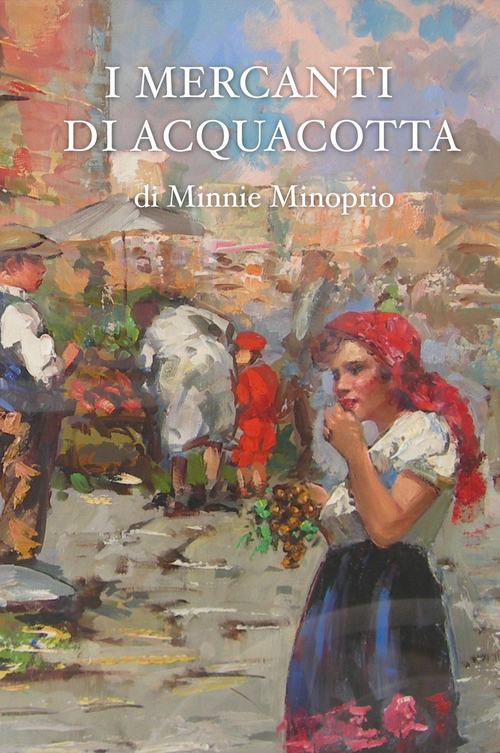 I mercanti di acquacotta I mercanti di acquacotta