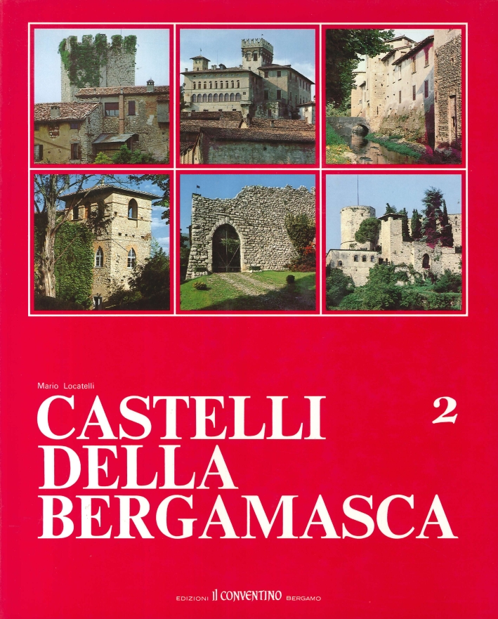 Castelli della Bergamasca. Volume 2 Castelli della Bergamasca. Volume 2