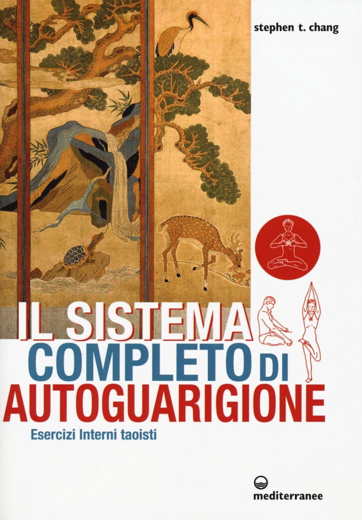 Il sistema completo di autoguarigione. Esercizi interni taoisti Il sistema completo di autoguarigione. Esercizi interni taoisti