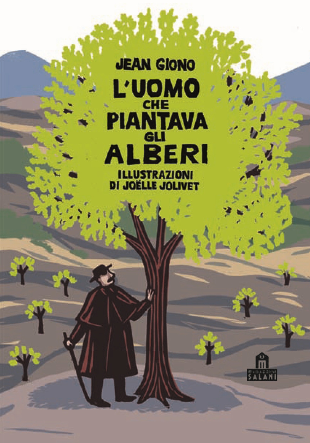 L'uomo che piantava gli alberi. Libro pop-up L'uomo che piantava gli alberi. Libro pop-up