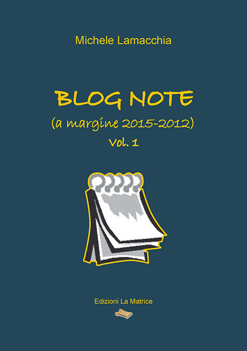 Blog note (a margine 2015-2012) Blog note (a margine 2015-2012)