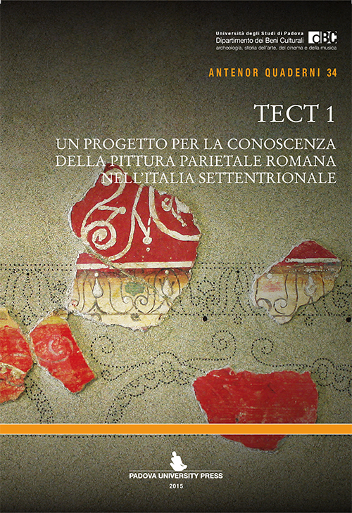 Tect 1. Un progetto per la conoscenza della pittura parietale romana nell'Italia settentrionale Tect 1. Un progetto per la conoscenza della pittura parietale romana nell'Italia settentrionale