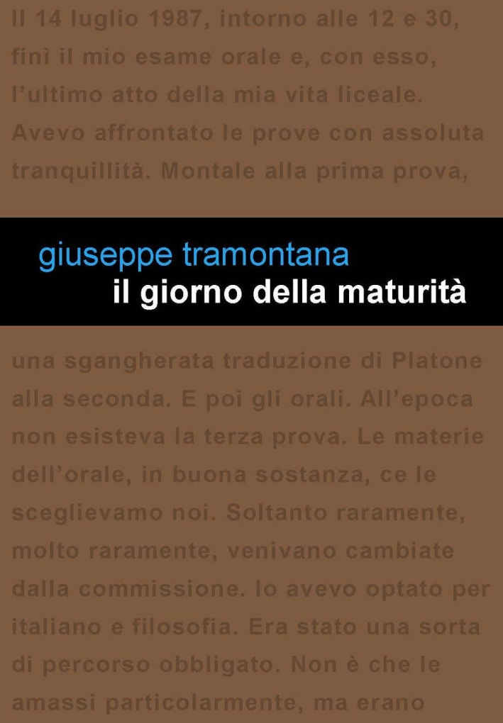 Il giorno della maturità Il giorno della maturità