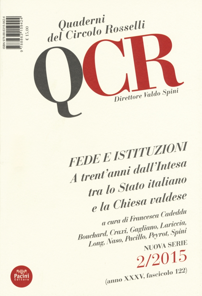 QCR. Quaderni del Circolo Fratelli Rosselli (2015). Vol. 2: Fede e istituzioni. A trent'anni dall'intesa tra lo Stato italiano e la Chiesa valdese QCR. Quaderni del Circolo Fratelli Rosselli (2015). Vol. 2: Fede e istituzioni. A trent'anni dall'intesa tra lo Stato italiano e la Chiesa valdese