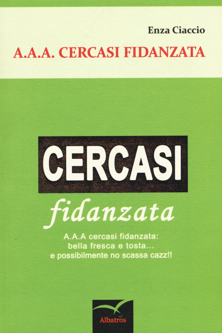 A.a.a. cercasi fidanzata A.a.a. cercasi fidanzata