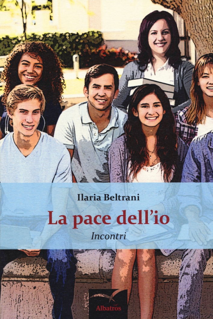 La pace dell'io. Incontri La pace dell'io. Incontri