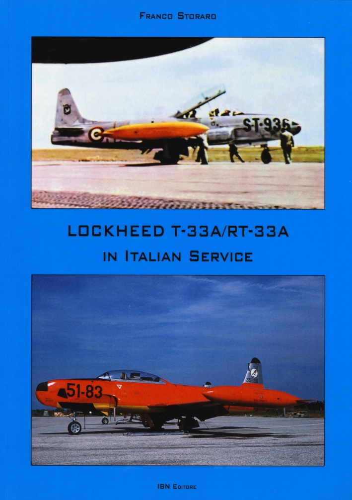 Lockheed TR-33A / RT-33A in italian service. Ediz. italiana e inglese Lockheed TR-33A / RT-33A in italian service. Ediz. italiana e inglese