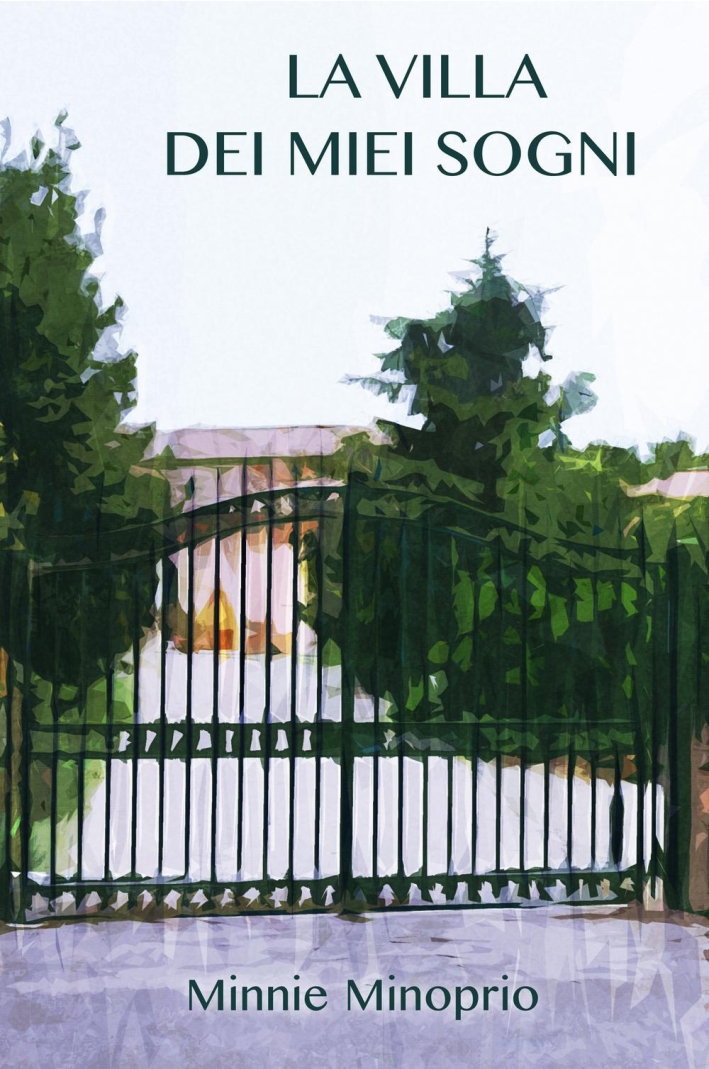 La villa dei miei sogni. Un'avventura due La villa dei miei sogni. Un'avventura due