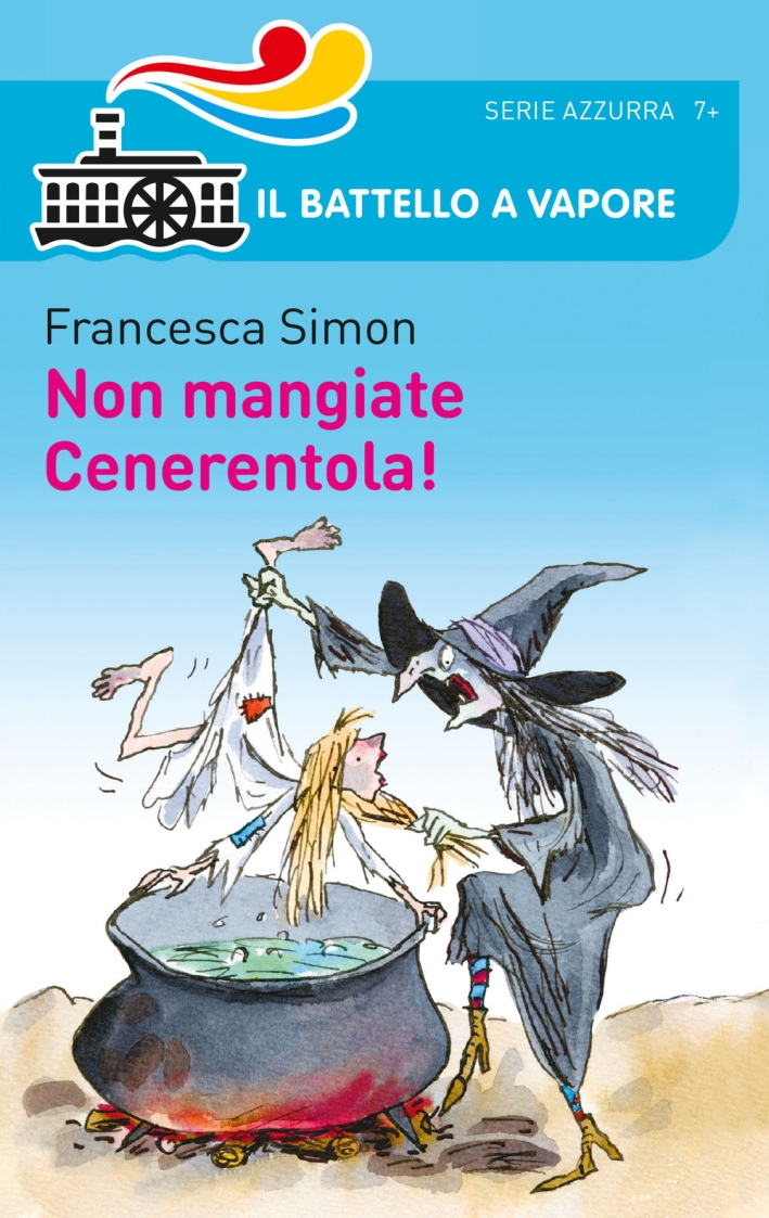 Non mangiate Cenerentola! Non mangiate Cenerentola!