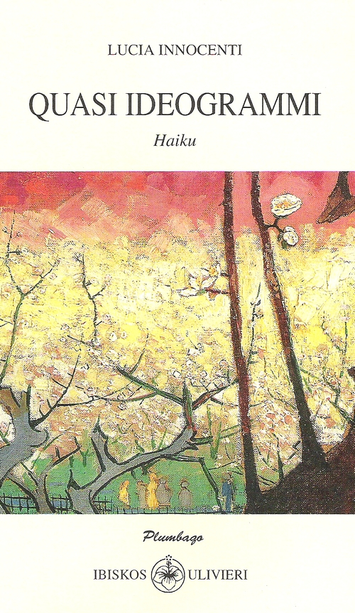 Quasi ideogrammi. Haiku Quasi ideogrammi. Haiku