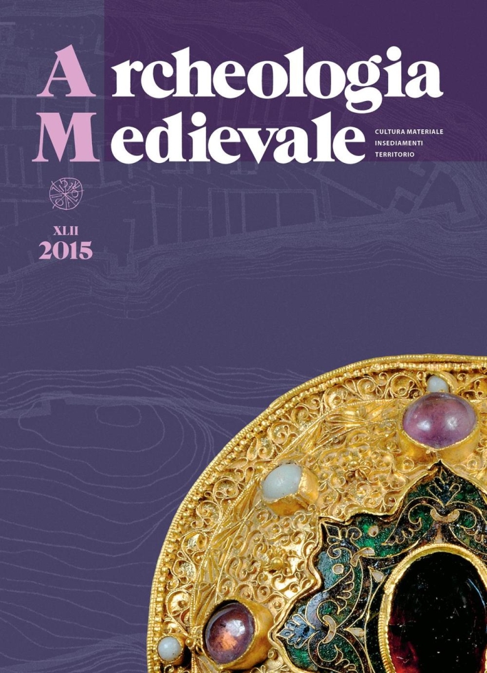 Archeologia medievale (2015). Vol. 42 Archeologia medievale (2015). Vol. 42