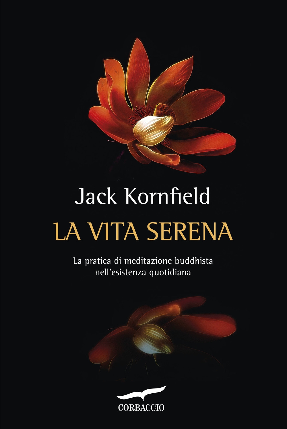 La vita serena. La pratica di meditazione buddhista nell'esperienza quotidiana La vita serena. La pratica di meditazione buddhista nell'esperienza quotidiana