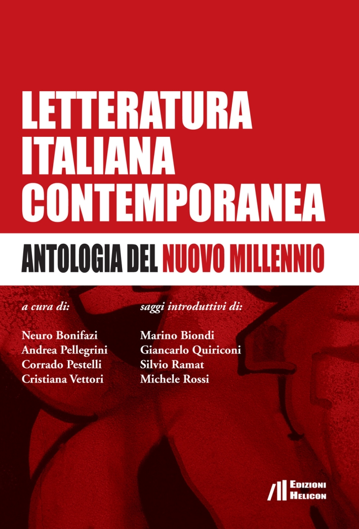 Letteratura italiana contemporanea. Antologia del nuovo millennio Letteratura italiana contemporanea. Antologia del nuovo millennio