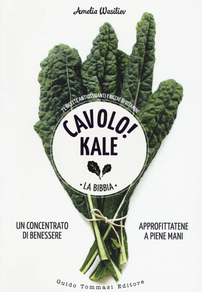 Cavolo! Kale. La Bibbia Cavolo! Kale. La Bibbia