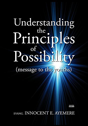 Understanding the principles of possibility (message to the youths) Understanding the principles of possibility (message to the youths)