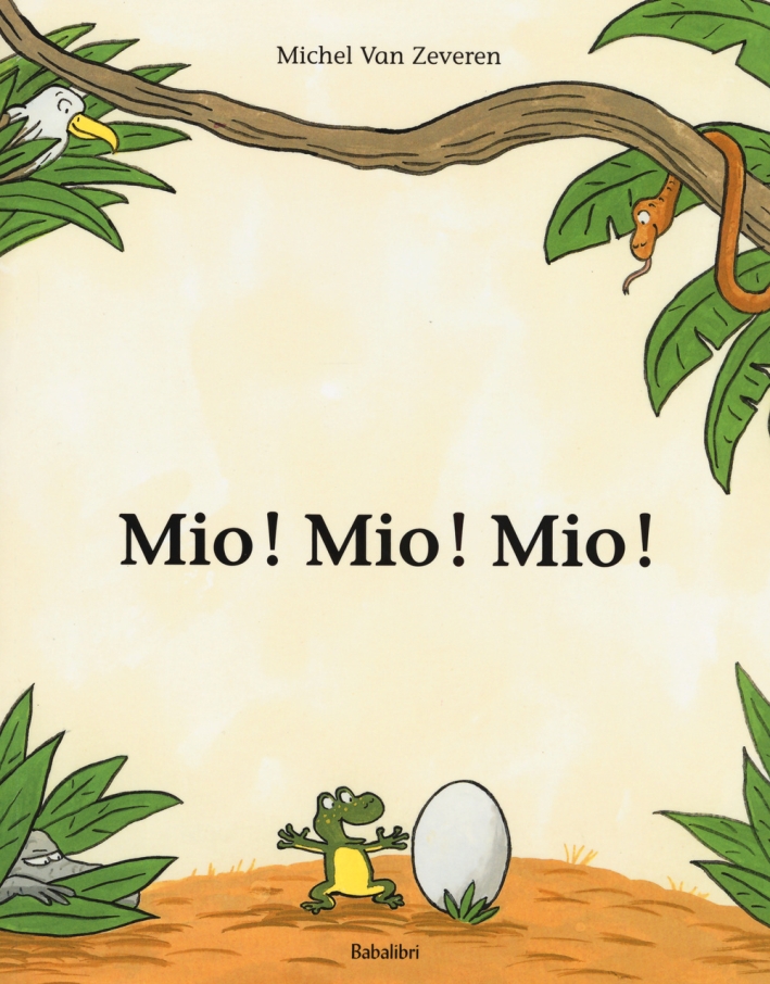 Mio! Mio! Mio! Ediz. illustrata Mio! Mio! Mio! Ediz. illustrata