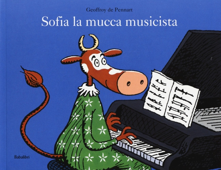 Sofia la mucca musicista. Ediz. illustrata Sofia la mucca musicista. Ediz. illustrata
