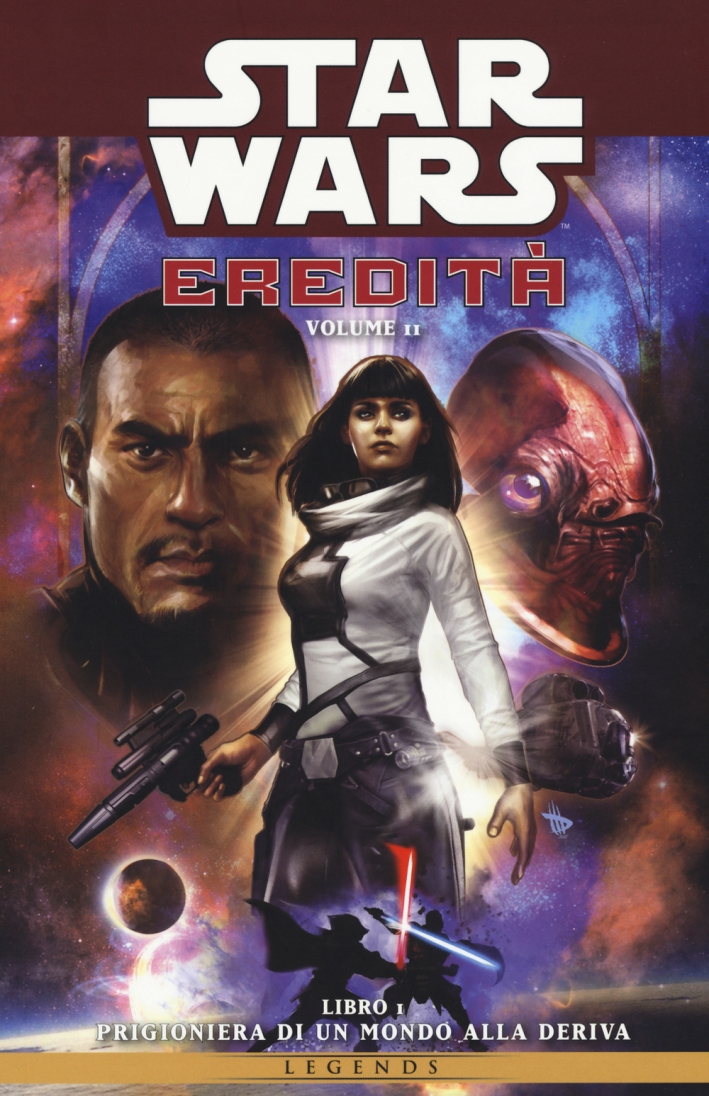 Star Wars. Eredità II. Vol. 1: Prigioniera di un mondo alla deriva Star Wars. Eredità II. Vol. 1: Prigioniera di un mondo alla deriva