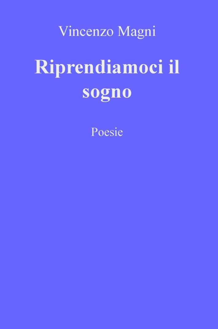 Riprendiamoci il sogno Riprendiamoci il sogno