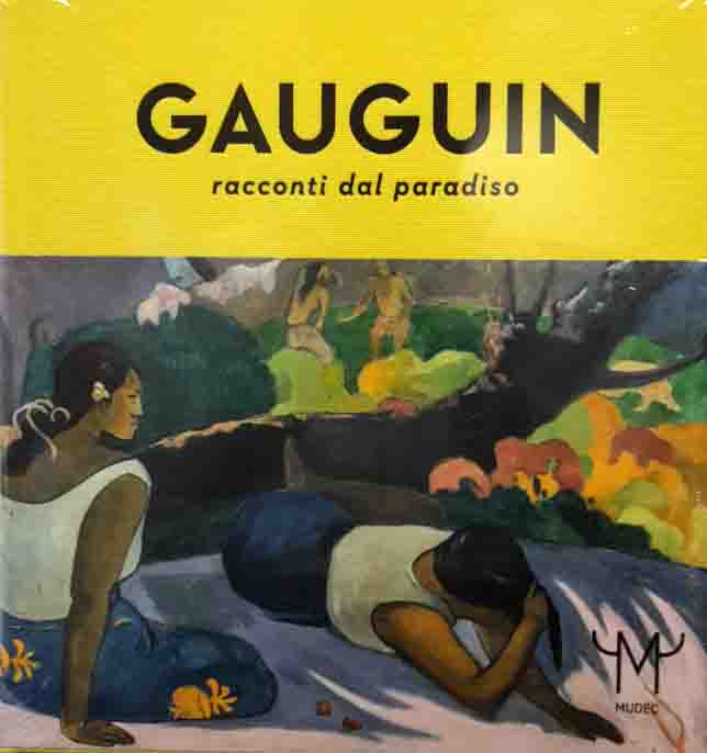 Gauguin. Racconti dal Paradiso Gauguin. Racconti dal Paradiso