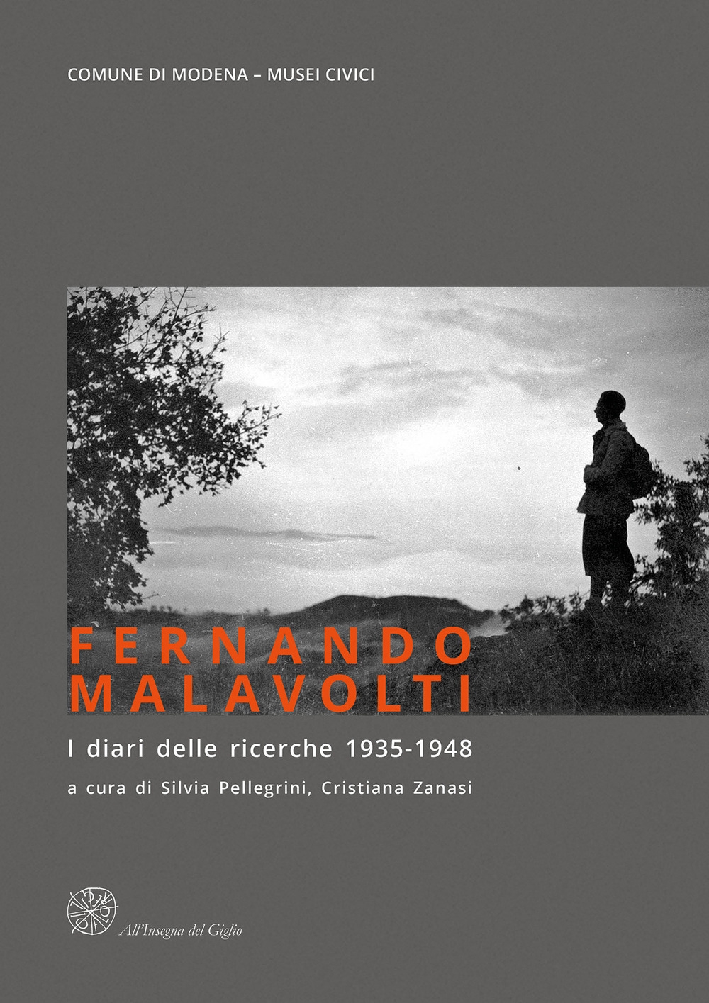 Fernando Malavolti. I diari delle ricerche (1935-1948) Fernando Malavolti. I diari delle ricerche (1935-1948)