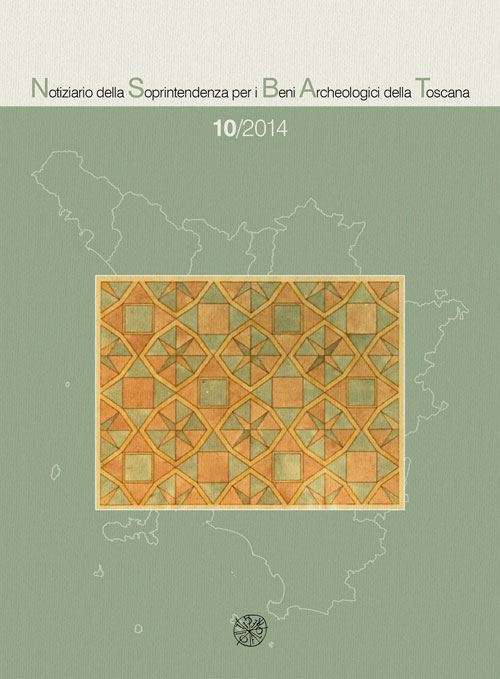 Notiziario della Soprintendenza per i Beni Archeologici della Toscana (2014). Vol. 10 Notiziario della Soprintendenza per i Beni Archeologici della Toscana (2014). Vol. 10