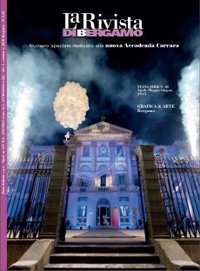 La Rivista di Bergamo. N. 82. Aprile-Giugno 2015. Numero speciale dedicato alla nuova Accademia Carrara La Rivista di Bergamo. N. 82. Aprile-Giugno 2015. Numero speciale dedicato alla nuova Accademia Carrara