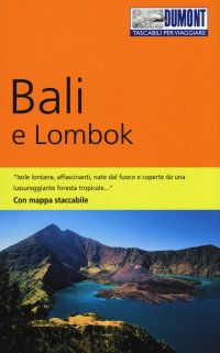 Bali e Lombok. Con carta estraibile. Con Carta geografica ripiegata