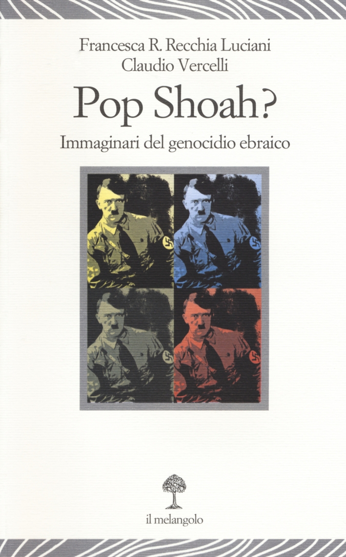 Pop Shoah? Immaginari del genocidio ebraico Pop Shoah? Immaginari del genocidio ebraico