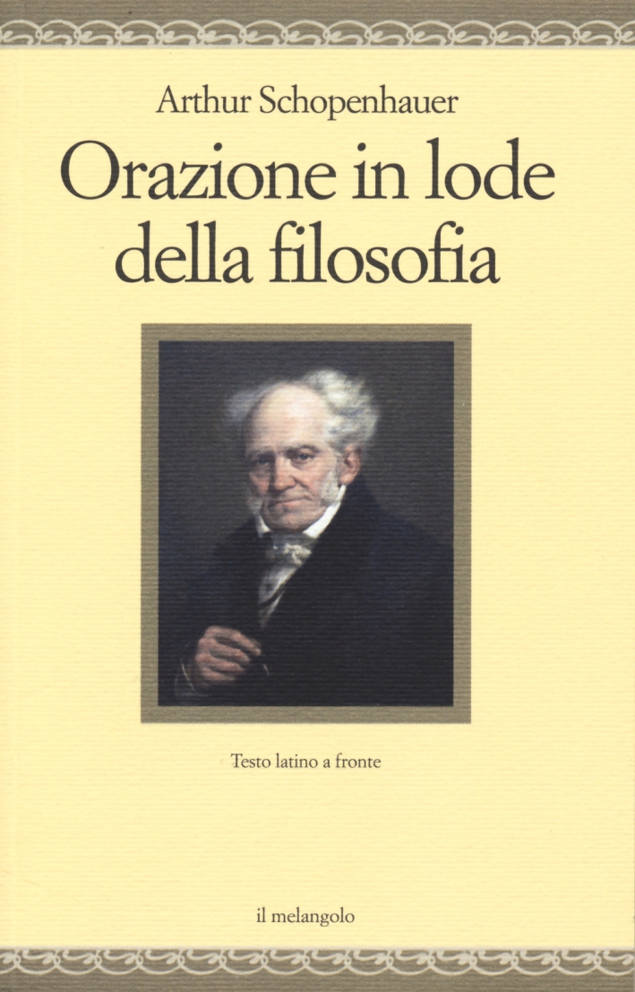 Orazione in lode della filosofia. Testo latino a fronte Orazione in lode della filosofia. Testo latino a fronte