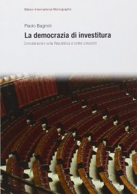 La democrazia di investitura. Considerazioni sulla Repubblica a tutele crescenti
