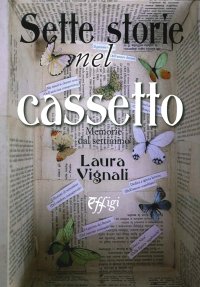 Sette Storie nel Cassetto. Memorie dal Settimino