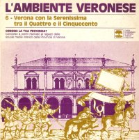 Verona con la Serenissima tra il Quattro e il Cinquecento. Conosci la Tua Provincia?