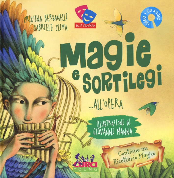 Magie e sortilegi... all'Opera. Ediz. illustrata. Con CD Audio Magie e sortilegi... all'Opera. Ediz. illustrata. Con CD Audio