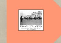 Una scappata a Milano. Fasemm ona scappada a veder el domm