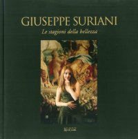 Giuseppe Suriani. Le Stagioni delle Bellezza