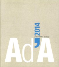 Ad'A 2014. Premio Architetture dell'Adriatico