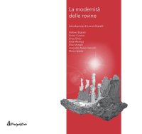 La Modernità delle Rovine