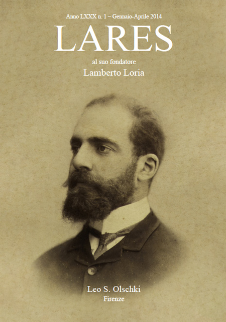 Lares. Anno LXXX. 0001. Gennaio - Aprile. 2014. Fascicolo monografico dedicato al fondatore della rivista Lamberto Loria Lares. Anno LXXX. 0001. Gennaio - Aprile. 2014. Fascicolo monografico dedicato al fondatore della rivista Lamberto Loria