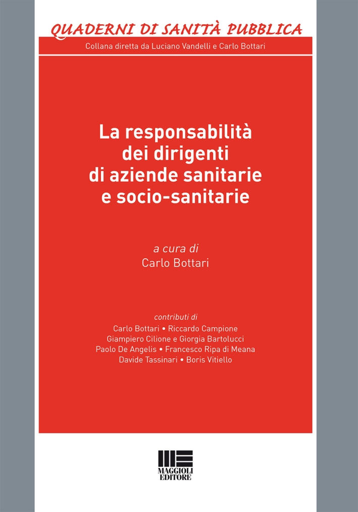 La responsabilità dei dirigenti di aziende sanitarie e socio-sanitarie. La responsabilità dei dirigenti di aziende sanitarie e socio-sanitarie.