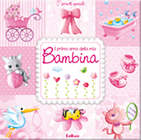 Il primo anno della mia bambina Il primo anno della mia bambina