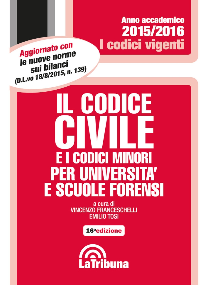 Il codice civile e i codici minori Il codice civile e i codici minori