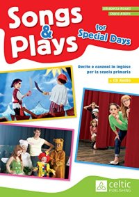 Songs & plays for special days. Con CD Audio