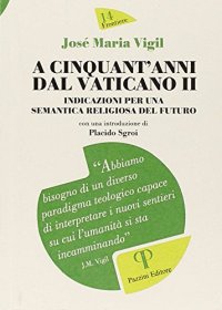 A cinquant'anni dal Vaticano II. Indicazioni per una semantica religiosa del futuro