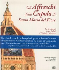 Gli Affreschi della Cupola di Santa Maria del Fiore. La Cristianità e i Suoi Simboli il Giudizio Universale
