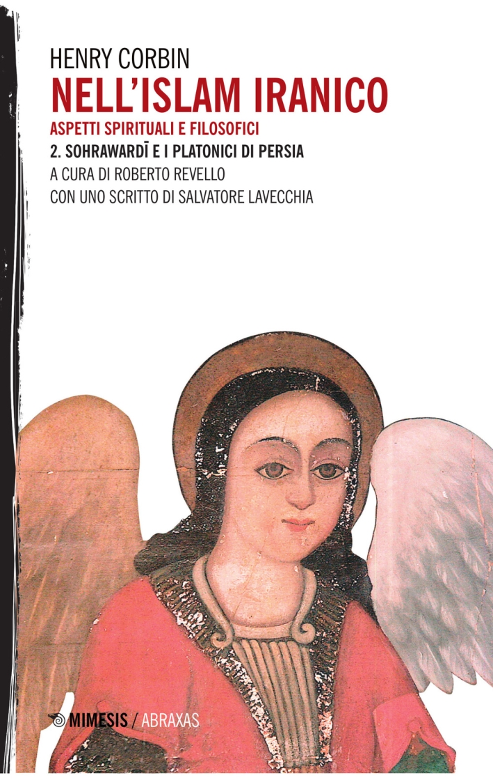 Nell'Islam iranico. Vol. 2: Sohrawardi e i platonici di Persia