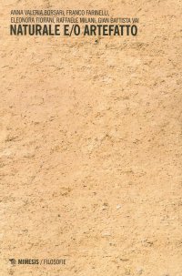 Naturale e/o Artefatto