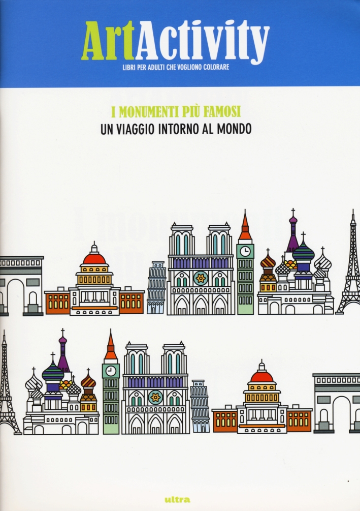 Art activity. I monumenti più famosi. Un viaggio intorno al mondo Art activity. I monumenti più famosi. Un viaggio intorno al mondo