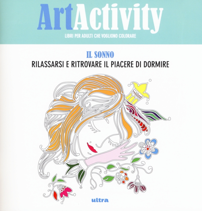 Art activity pocket. Il sonno. Rilassarsi e ritrovare il piacere di dormire Art activity pocket. Il sonno. Rilassarsi e ritrovare il piacere di dormire