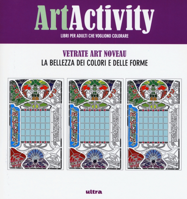 Art activity pocket. Vetrate Art nouveau. La bellezza dei colori e delle forme Art activity pocket. Vetrate Art nouveau. La bellezza dei colori e delle forme